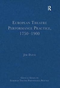 European Theatre Performance Practice, 1750?1900