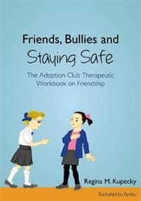 Friends, Bullies and Staying Safe