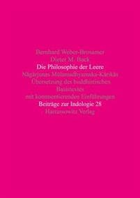 Die Philosophie Der Leere: Nagarjunas Mulamadhyamaka-Karikas. Ubersetzung Des Buddhistischen Basistextes Mit Kommentierenden Einfuhrungen