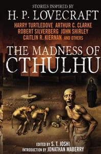 The Madness of Cthulhu Anthology (Volume One)