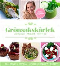 Grönsakskärlek : vegetariskt, alkaliskt, raw food