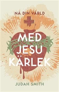 Nå din värld med Jesu kärlek
