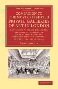 Companion to the Most Celebrated Private Galleries of Art in London