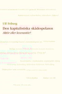 Den kapitalistiska skådespelaren : Aktör eller leverantör?