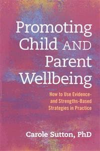Promoting Child and Parent Wellbeing