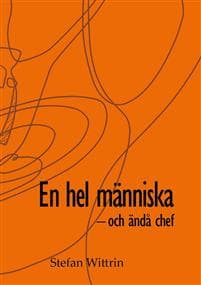 En hel människa - och ändå chef