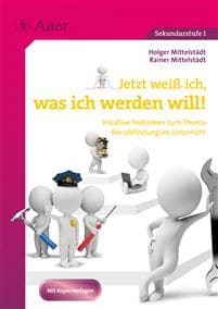 Jetzt weiß ich, was ich werden will
