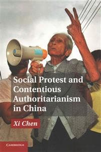 Social Protest and Contentious Authoritarianism in China