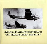 Svenska flygvapnets förband och skolor under 1900-talet