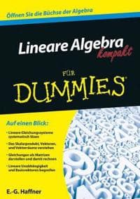 Lineare Algebra kompakt für Dummies