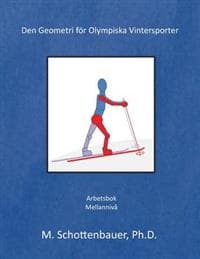Den Geometri för Olympiska Vintersporter: (Swedish Edition)