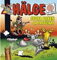 Hälge. Stora boken om troféjakt