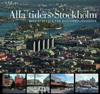 Alla tiders Stockholm : riksintressen för kulturmiljövården