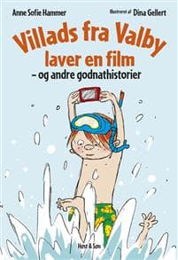 Villads fra Valby laver en film og andre godnathistorier