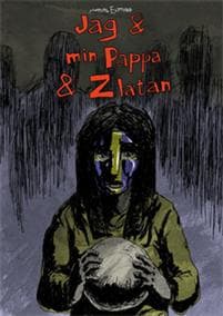 Jag & min Pappa & Zlatan
