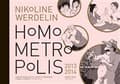 Miniatyrbilde 2 av 2: Homo Metropolis 2013-2014