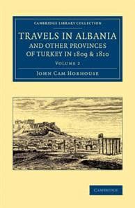 Travels in Albania and Other Provinces of Turkey in 1809 and 1810