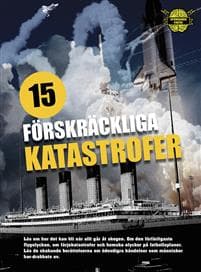 15 förskräckliga katastrofer