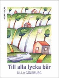 Till alla lycka bär