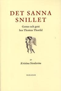 Det sanna snillet : Genus och geni hos Thomas Thorild