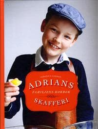 Adrians skafferi : familjens kokbok
