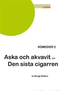 Aska och akvavit/Den sista cigarren