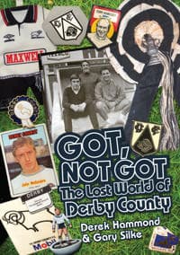 Got; Not Got: Derby County