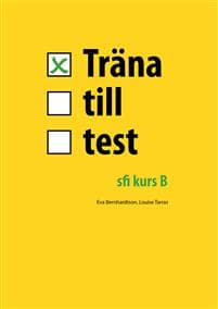 Träna till test - sfi kurs B