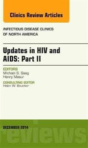 Updates in HIV and AIDS: Part II, An Issue of Infectious Disease Clinics