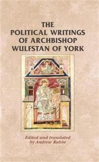 The Political Writings of Archbishop Wulfstan of York