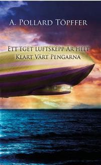 Ett eget luftskepp är helt klart värt pengarna