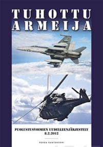 Tuhottu Armeija - Puolustusvoimien uudelleenjärjestely 8.2.2012