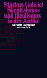 Skeptizismus und Idealismus in der Antike