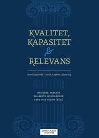 Kvalitet, kapasitet og relevans