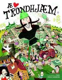 Æ elske Trondhjæm