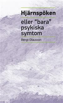 Hjärnspöken : eller "bara" psykiska symtom