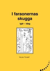 I faraonernas skugga: i går - i dag