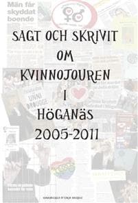 Sagt och skrivit om Kvinnojouren i Höganäs genom tiderna