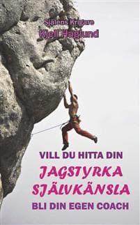 Vill du hitta din jagstyrka - självkänsla : bli din egen coach