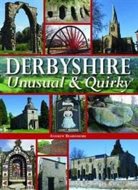 Derbyshire - UnusualQuirky