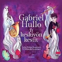 Gabriel Hullo ja keskiyön kestit