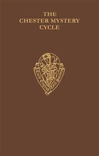 The Chester Mystery Cycle vol I Text