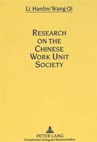 Research on the Chinese Work Unit Society