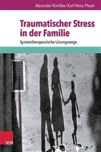 Traumatischer Stress in Der Familie: Systemtherapeutische Losungswege