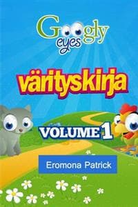 Googly Eyes värityskirja: Volume 1 (Finnish Edition)