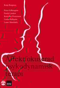 Affektfokuserad psykodynamisk terapi : teori, empiri och praktik