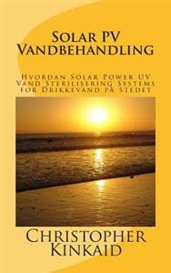 Solar PV Vandbehandling: Hvordan Solar Power UV Vand Sterilisering Systems for Drikkevand på Stedet