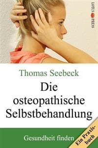Die Osteopathische Selbstbehandlung