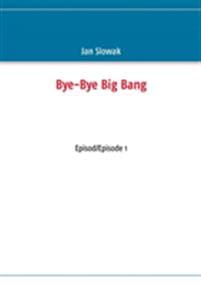 Bye-Bye Big Bang
