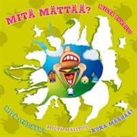Mitä mättää? - Miltä tuntuu?
